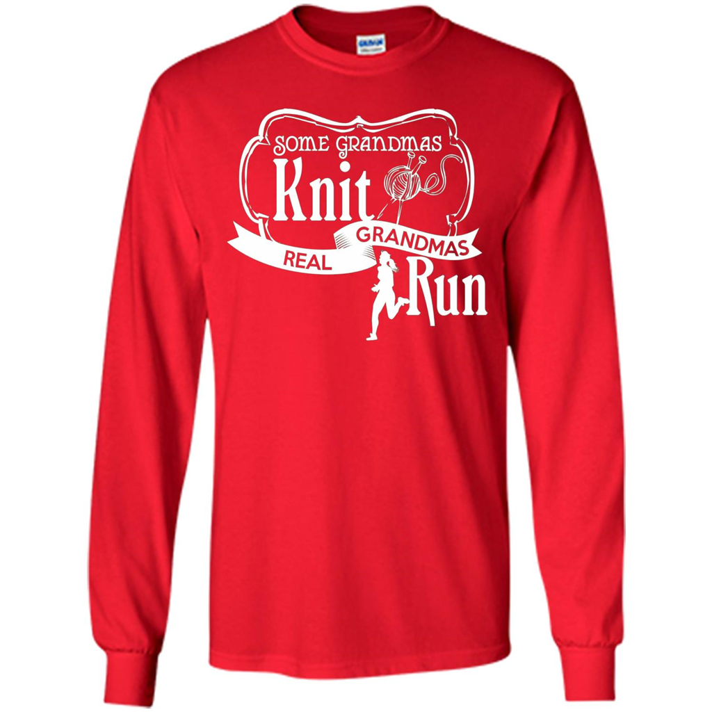 Some Grandmas Knit Real Grandmas Run T-shirt