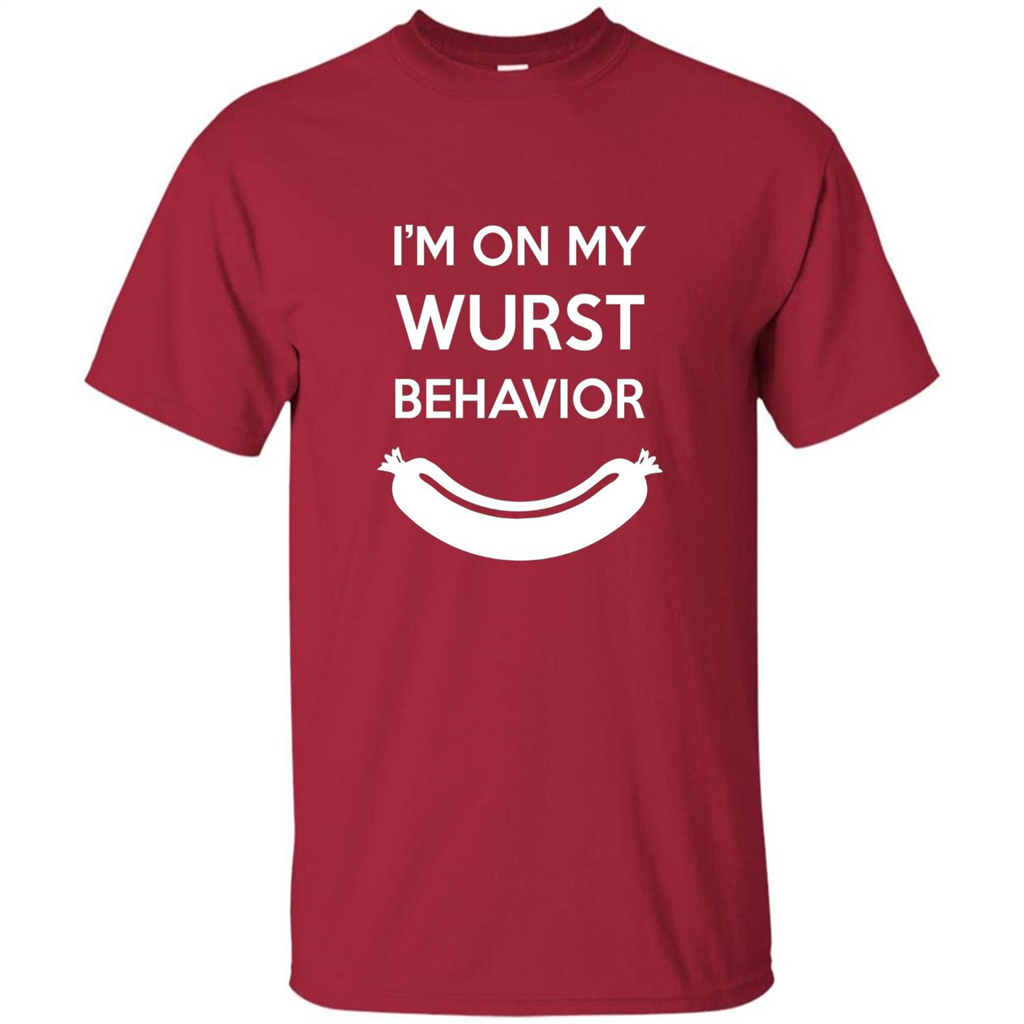 I Am In My Wurst Behavior T-shirt Oktoberfest T-shirt Cardinal