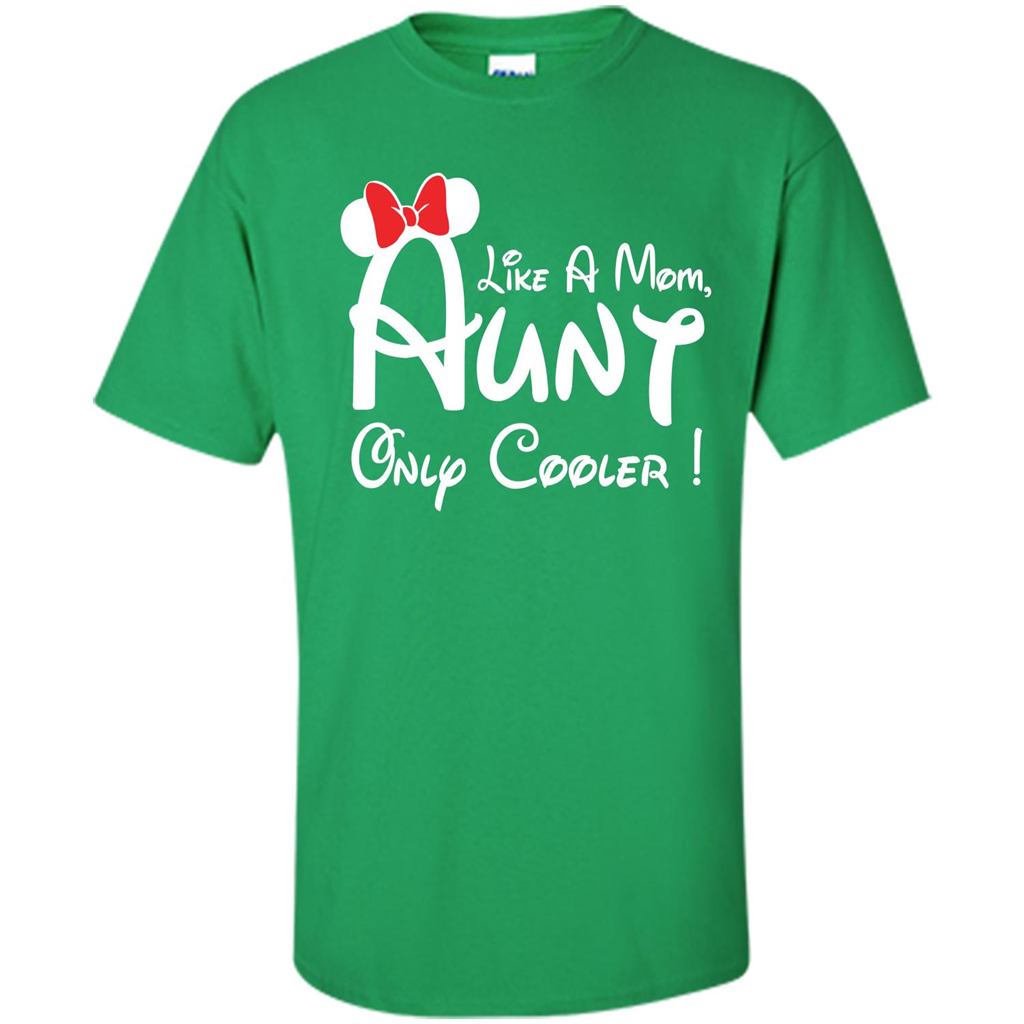 Aunt T-shirt Aunt Like A Mom Only Cooler T-shirt Irish Green