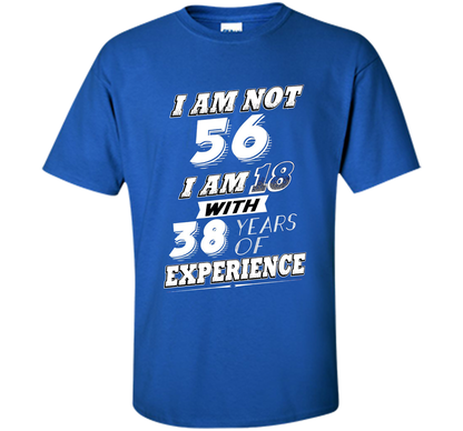 Funny 56th Birthday Gag Gift T-Shirt 56 Year Old Humor cool shirt Royal