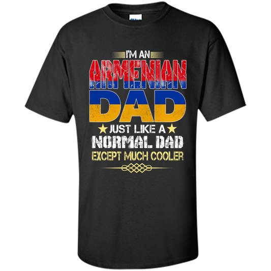Fathers Day T-shirt I Am An Armenian Dad Black