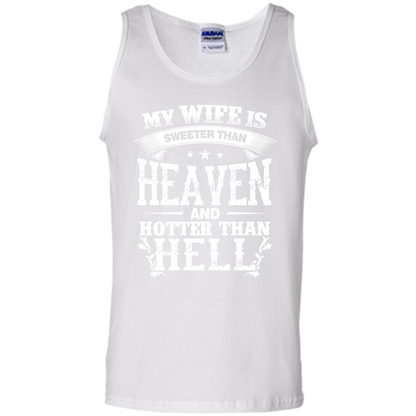 My Wife Is Sweeter Than Heaven And Hotter Than Hell White