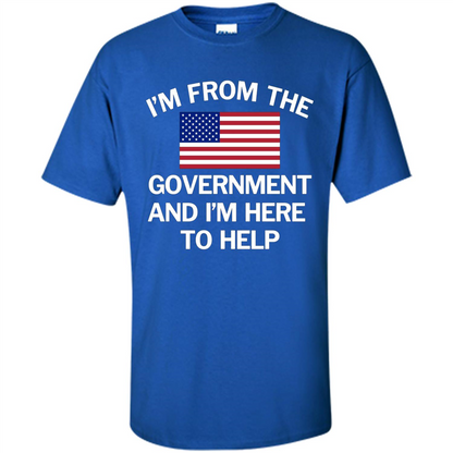 American T-shirt I'm From The Government and I'm Here To Help Royal