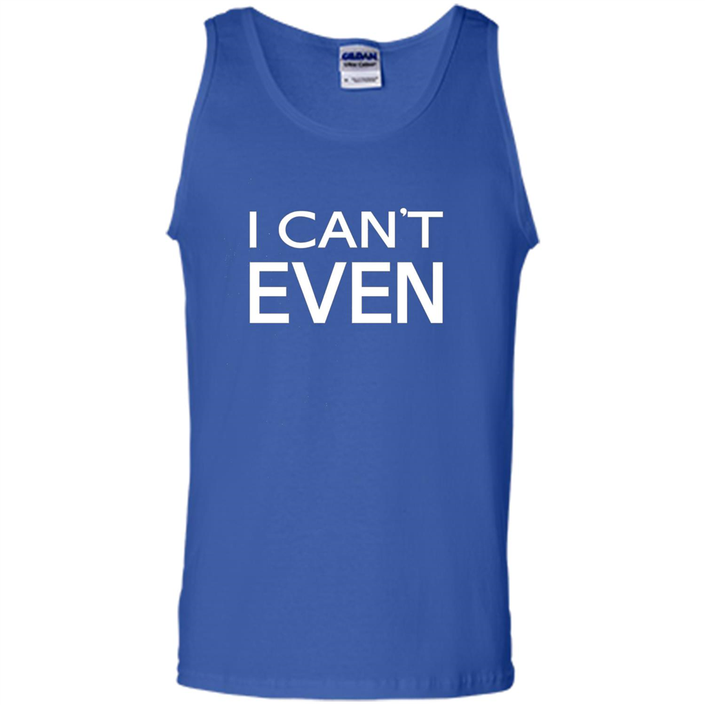 Yoga Workout Fitness Funny T-shirt I Can't Even Royal