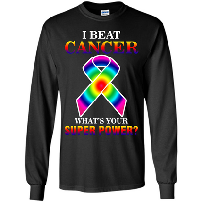 Cancer Awareness T-shirt I Beat Cancer What's Your Super Power T-shirt Black