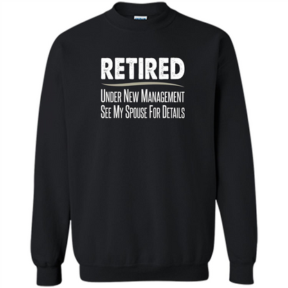 Retired - Under New Management, See Spouse For Details T-shirt Black