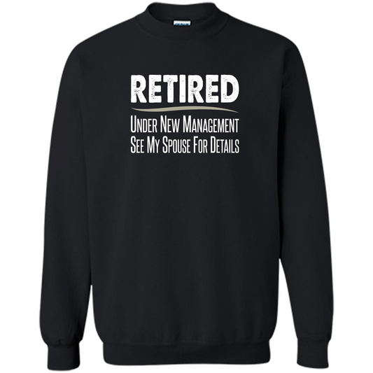Retired - Under New Management, See Spouse For Details T-shirt Black