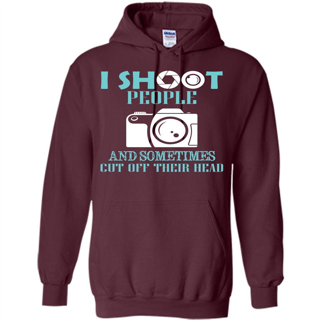Photographer T-shirt I Shoot People And Sometimes Cut Off Their Head Maroon