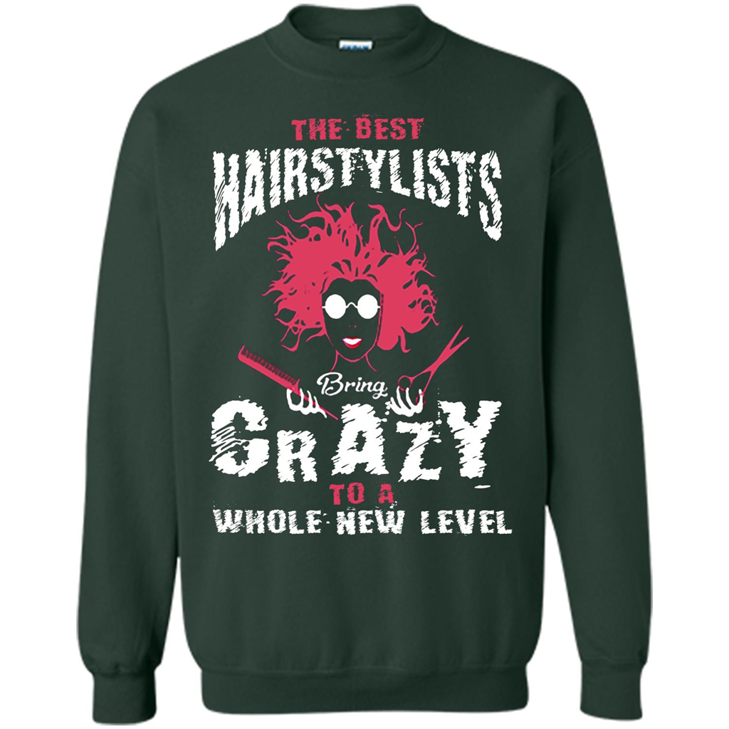 Hairstylist T-shirt The best Hairstylists Bring Crazy T-shirt