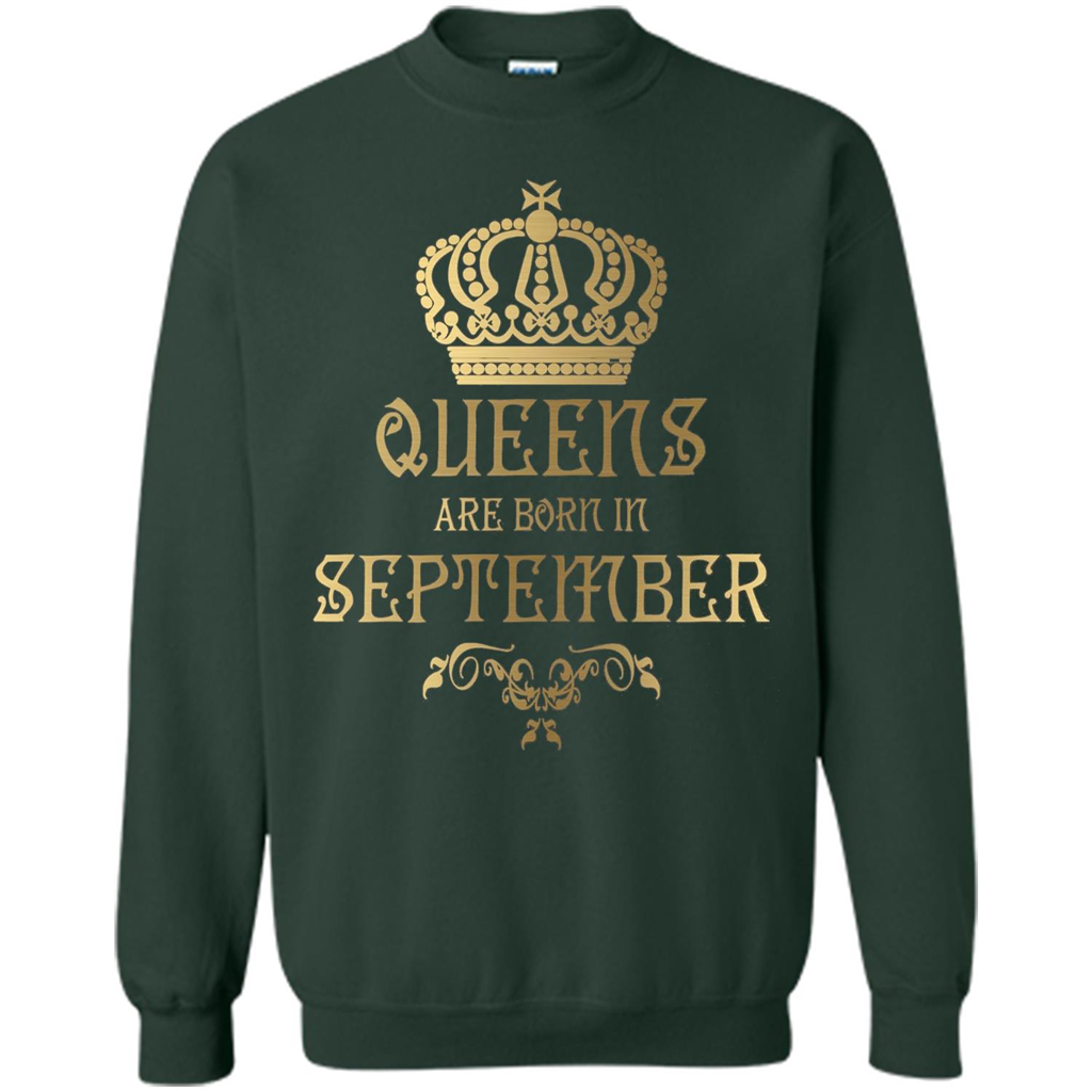 Queens Are Born In September T-shirt Birthday T-Shirt Forest Green