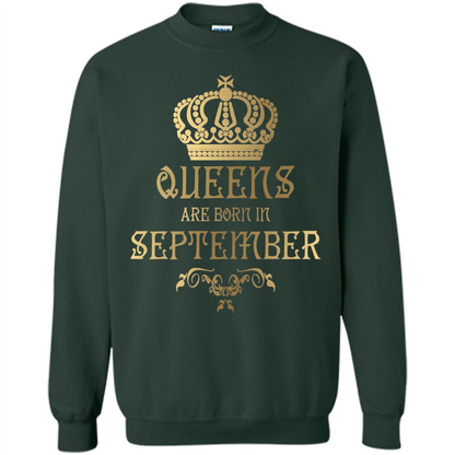 Queens Are Born In September T-shirt Birthday T-Shirt Forest Green