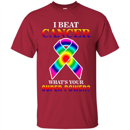 Cancer Awareness T-shirt I Beat Cancer What's Your Super Power T-shirt Cardinal