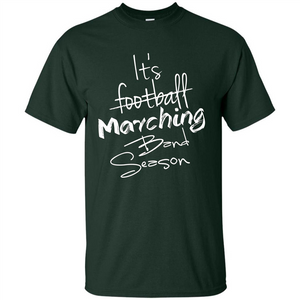 It's Marching Band Season Shirt Not Football Music FunnyTee