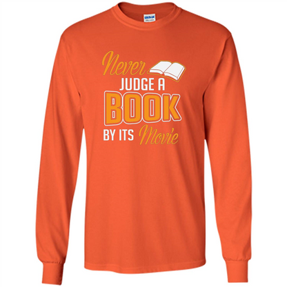 Book Reader T-shirt Never Judge A Book By It's Movie T-shirt Orange