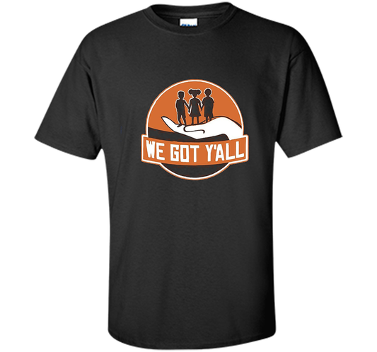 We Got Y'all T-shirt Black