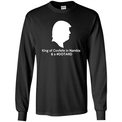 American President T-shirt, King Of Covfefe In Nambia And A #Dotard T-Shirt