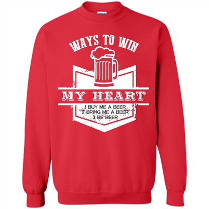 Beer T-shirt Ways To Win My Heart Red