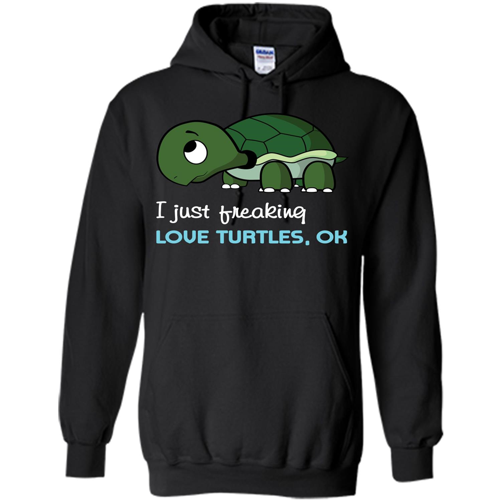 Turtles T-shirt I Just Freaking Love Turtles, Ok Black