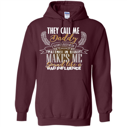 Daddy T-shirt They Call Me Daddy Because Partner In Crime Maroon