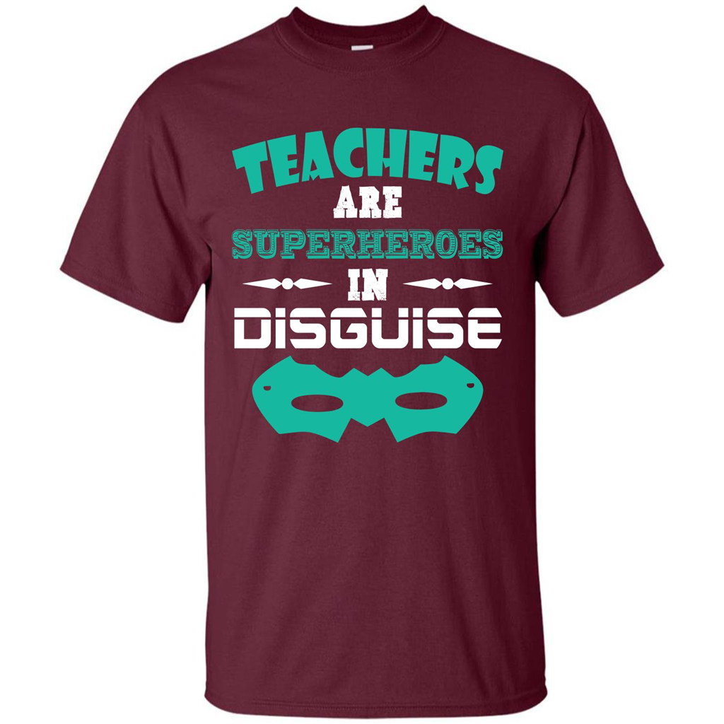 Teacher T-shirt Teachers Are Superheroes In Disguise Maroon