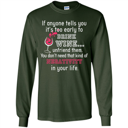 Wine T-shirt If Anyone Tells You It’s Too Early To Drink Wine T-shirt Forest Green