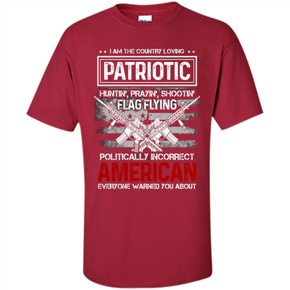 I Am The Country Loving Patriotic T-shirt Cardinal