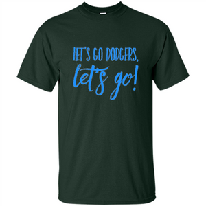 Baseball Lover Let's Go Dodgers Let's Go T-shirt