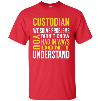 Custodian Solve Problems T-shirt Red