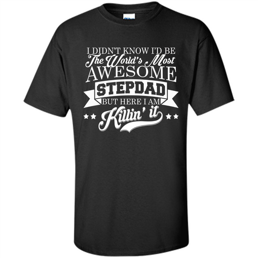 I Didn't Know I'd Be The World's Most Awesome Stepdad T-shirt Purple