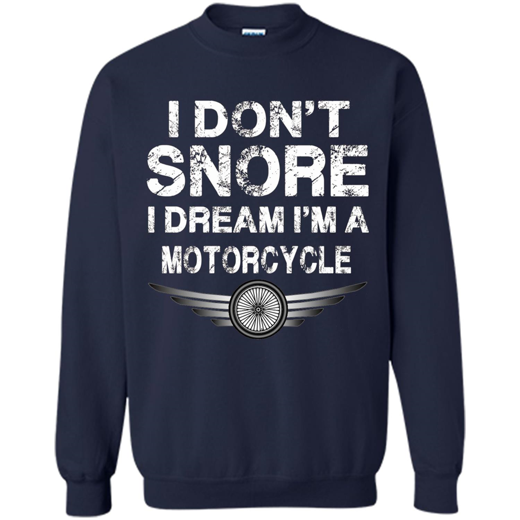 I Don't Snore I Dream I'm A Motorcycle T-shirt Navy