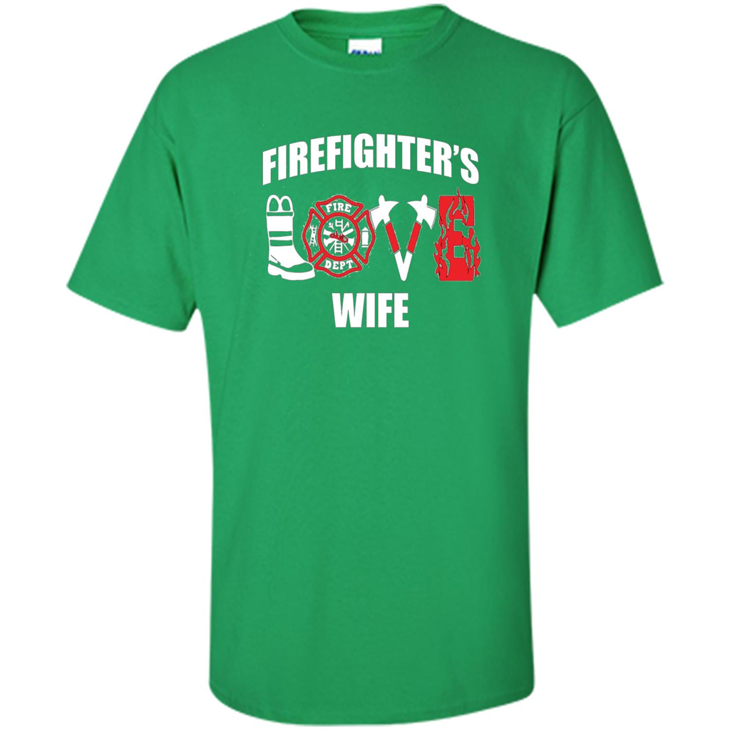 Firefighter Wife Love T-Shirt Irish Green