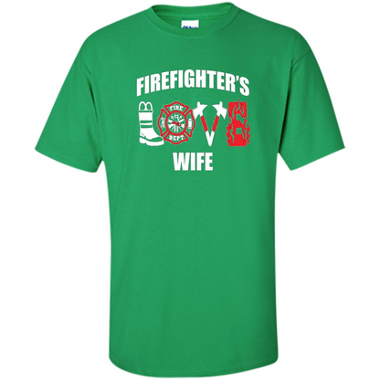 Firefighter Wife Love T-Shirt Irish Green
