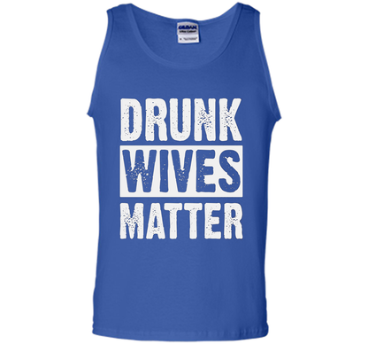 Wife T-shirt Drunk Wives Matter T-shirt Royal