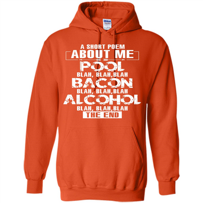 Bacon T-shirt A Short Poem About Me Pool T-shirt Orange