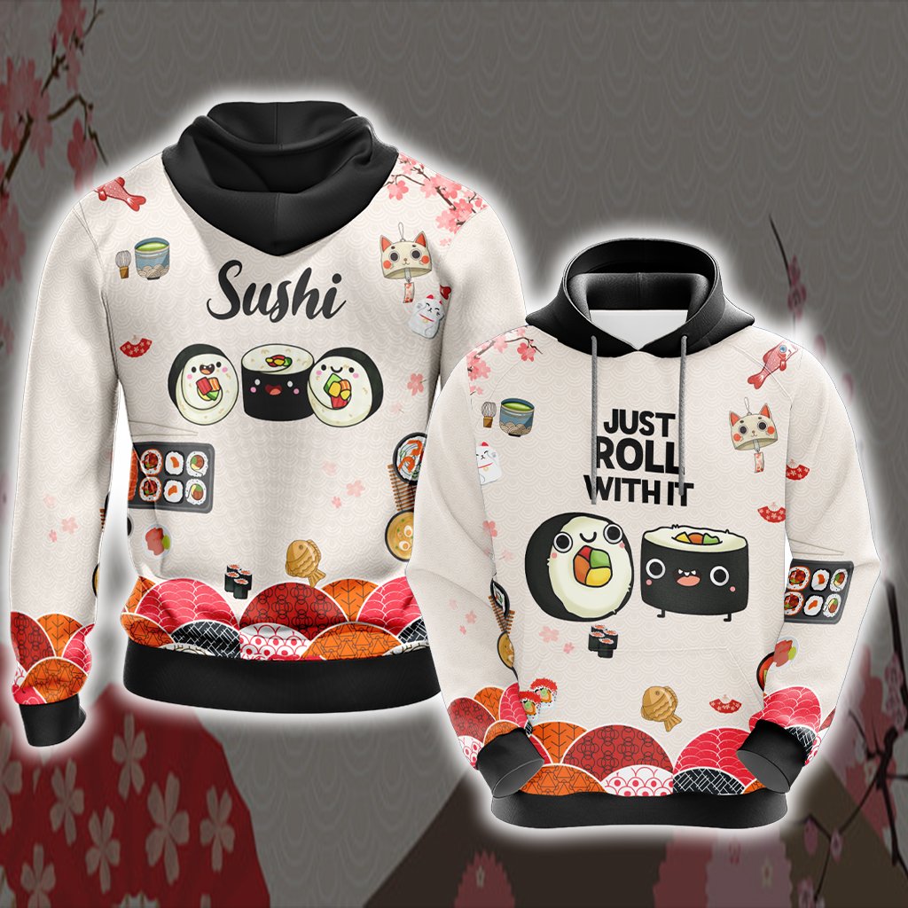 Sushi Just Roll With It Japanese Unisex 3D Hoodie