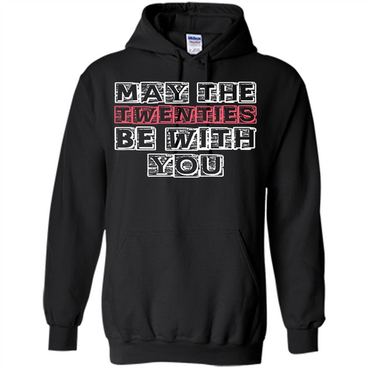 Birthday Gift T-shirt May The Twenties Be With You T-shirt Black