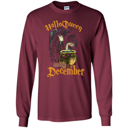 HalloQueen Are Born In December T-shirt Maroon