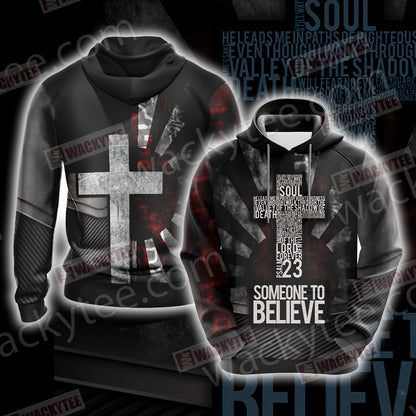 Christian Someone To Believe Unisex 3D Hoodie