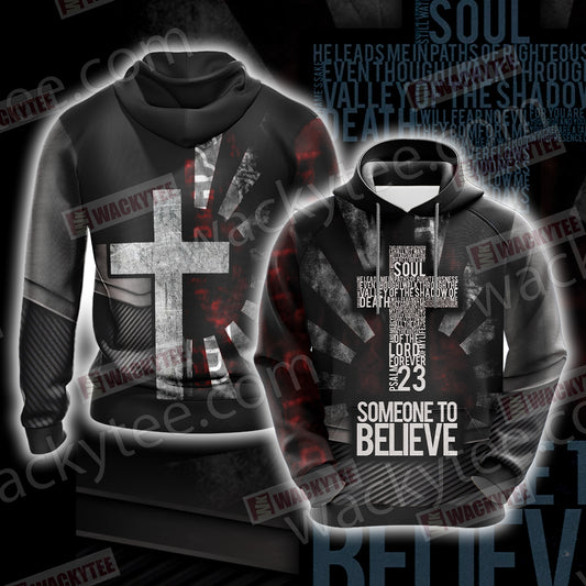 Christian Someone To Believe Unisex 3D Hoodie