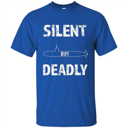 Submariners T-shirt Silent But Deadly T-shirt Royal
