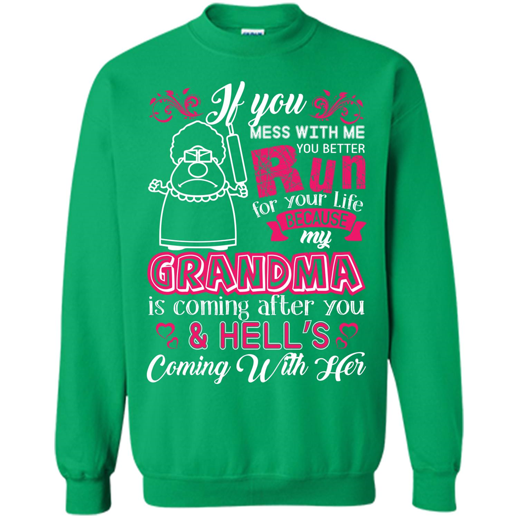 Family T-shirt If You Mess With Me You Better Run For Your Life Irish Green