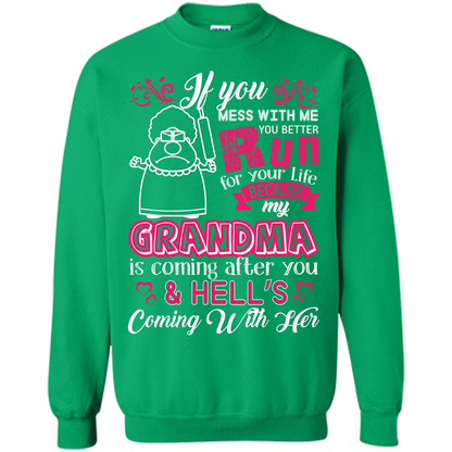 Family T-shirt If You Mess With Me You Better Run For Your Life Irish Green