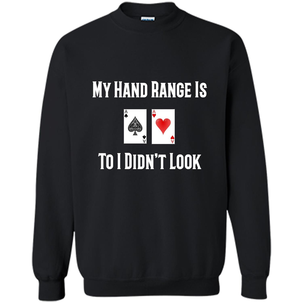 Poker Hand Range Is T-shirt To I Didn't Look Gold