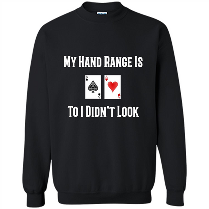 Poker Hand Range Is T-shirt To I Didn't Look Gold