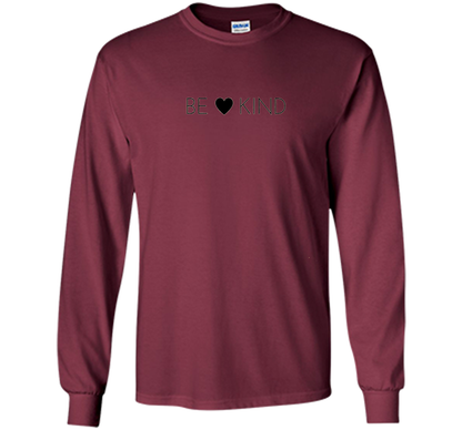 BE KIND positive message t-shirt for men, women and youth cool shirt Maroon