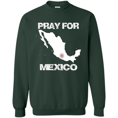 Pray For Mexico T-Shirt | Pray For Mexico Tshirt Forest Green