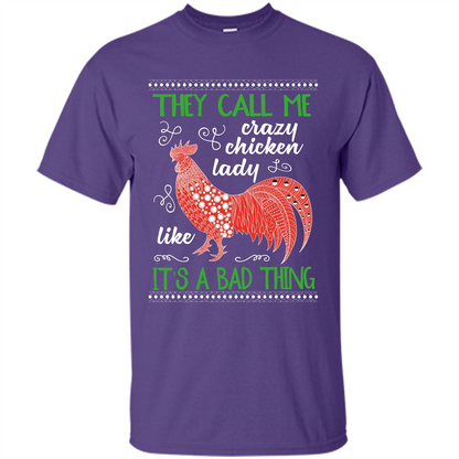 Love Chickens T-shirt They Call Me Crazy Chicken Lady Like It's A Bad Thing Purple