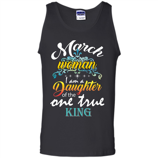 March Woman I Am A Daughter Of The One True King T-shirt Black