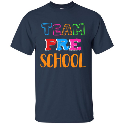 Team Preschool T-shirt Funny For Teachers T-shirt Navy