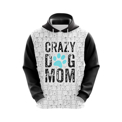 Crazy Dog Mom Mommy Family Unisex 3D Hoodie